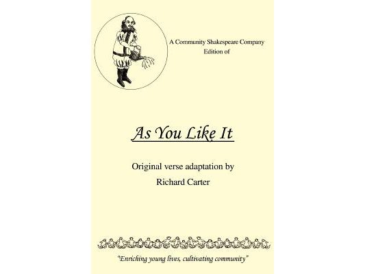 A Community Shakespeare Company Edition of as You Like It