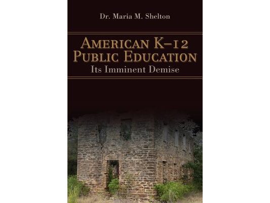 American K-12 Public Education: Its Imminent Demise