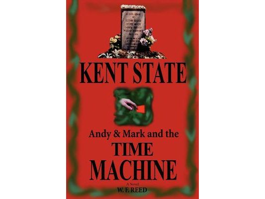 Kent State: Andy & Mark and the Time Machine