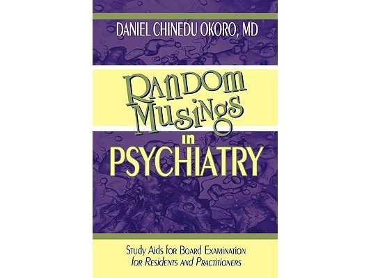 Random Musings in Psychiatry: Study Aids for Board Examination for Residents and Practitioners