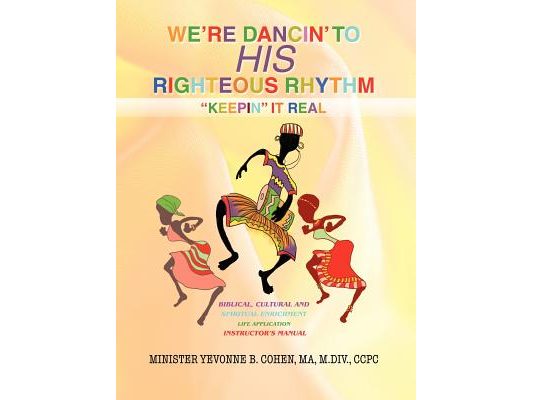 We're Dancin' to His Righteous Rhythmkeepin' It Real