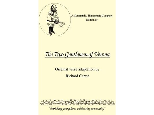 A Community Shakespeare Company Edition of The Two Gentlemen of Verona
