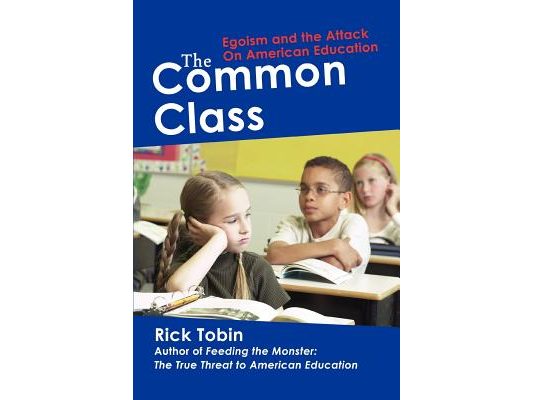 The Common Class: Egoism and the Attack on American Education