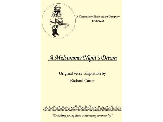 A Community Shakespeare Company Edition of A MIDSUMMER NIGHT'S DREAM