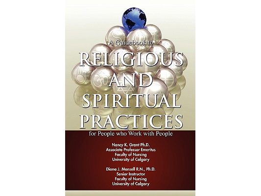 A Guidebook to Religious and Spiritual Practices for People who Work with People