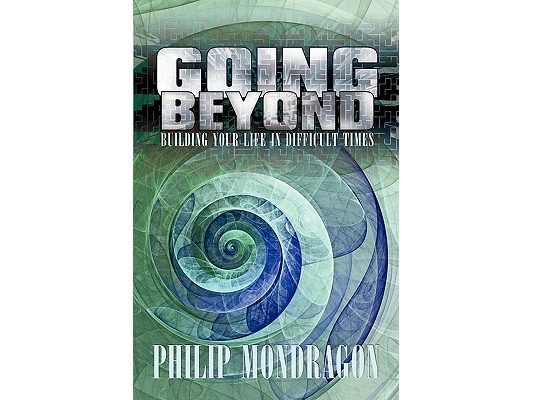 Going Beyond: Building your life in difficult times