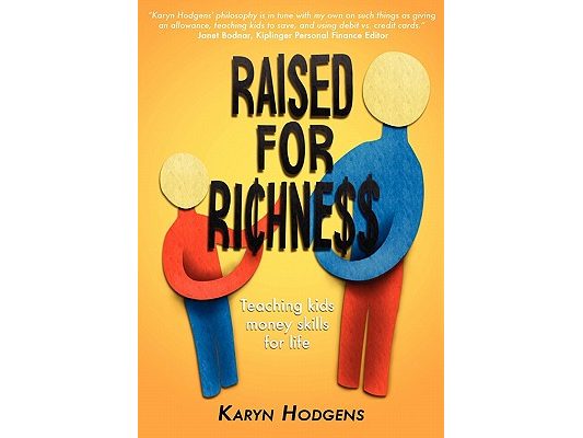 Raised for Richness: Teaching Kids Money Skills for Life