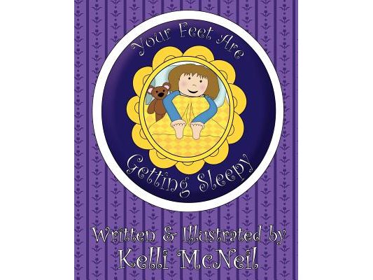 Your Feet Are Getting Sleepy: A Goodnight Book