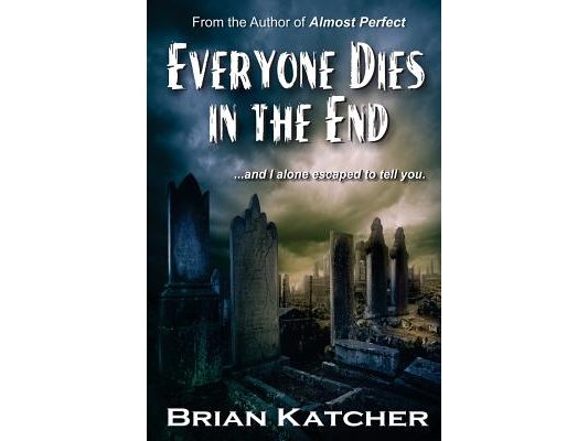 Everyone Dies in the End