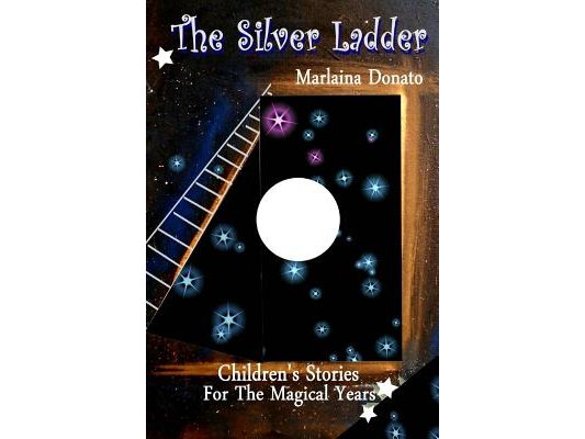 The Silver Ladder: Children's Stories for the Magical Years
