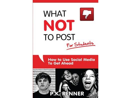What Not To Post For Students: How to Use Social Media to Get Ahead