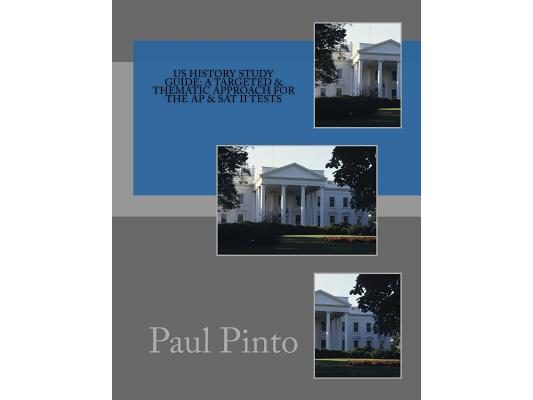 US History Study Guide: A Targeted & Thematic Approach for the AP & SAT II Tests