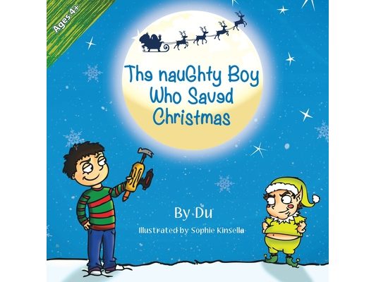 The Naughty Boy Who Saved Christmas