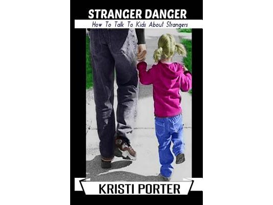 Stranger Danger - How to Talk to Kids About Strangers