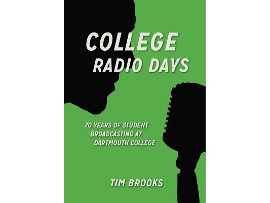 College Radio Days: 70 Years of Student Broadcasting at Dartmouth College