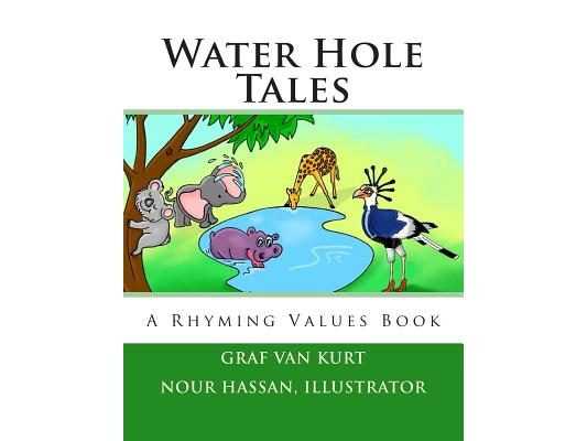 Water Hole Tales: A Rhyming Values Book