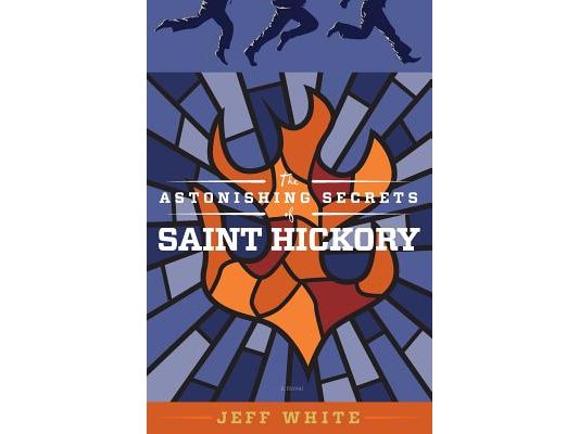 The Astonishing Secrets of Saint Hickory