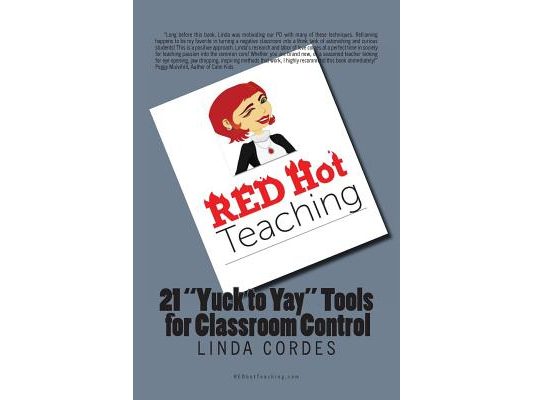 RED Hot Teaching: 21 Yuck to Yay Tools for Classroom Control