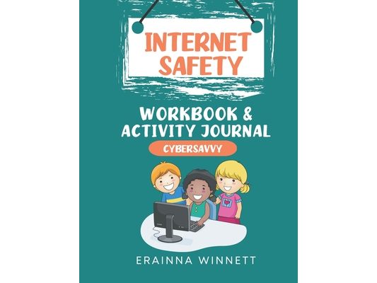 Cyber Savvy: A Workbook for Kids Who Have Been a Target of Cyberbullying