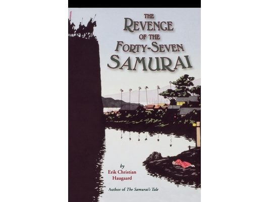 The Revenge of the Forty-Seven Samurai