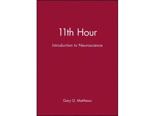 11th Hour: Introduction to Neuroscience