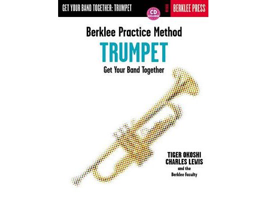 Berklee Practice Method: Trumpet: Get Your Band Together [With CD]