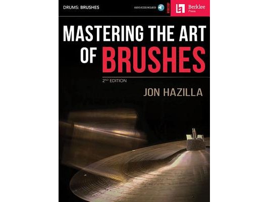 Mastering the Art of Brushes [With Practice CD]