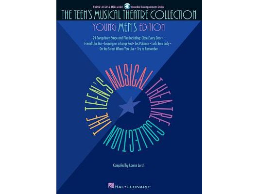 The Teen's Musical Theatre Collection: Young Men's Edition Piano Vocal Practice with Online Accompaniments Broadway Sheet Music for Teen Male Singers