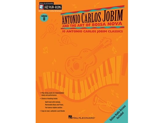 Antonio Carlos Jobim and the Art of Bossa Nova - Jazz Play-Along Vol 8 (Book/Online Audio) [With CD]