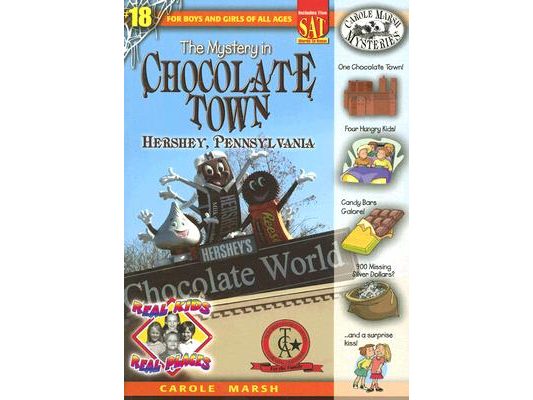 The Mystery in Chocolate Town: Hershey, Pennsylvania