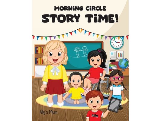 Morning Circle Story Time A Social Story / Disability Picture Book for Kids with ADHD, Autism, Physical or Intellectual Disabilities