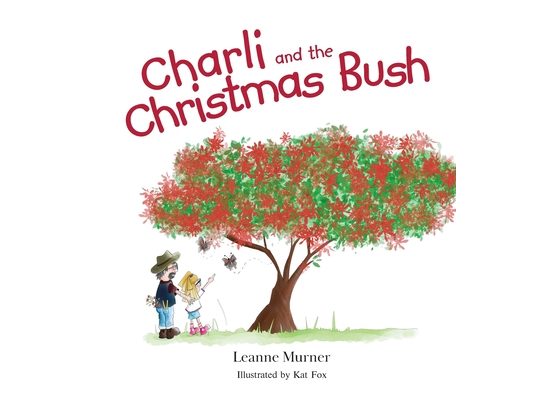 Charli and the Christmas Bush