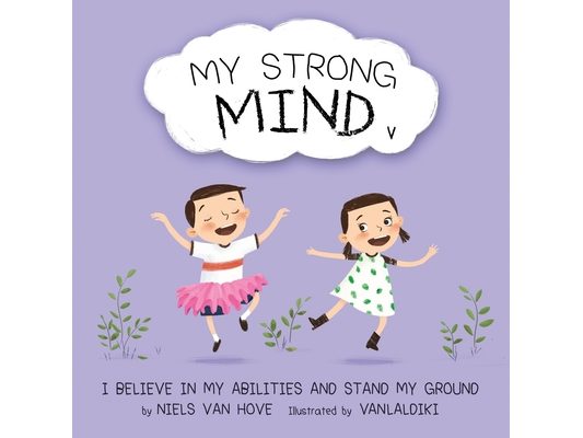 My Strong Mind V: I Believe In My Abilities And Stand My Ground