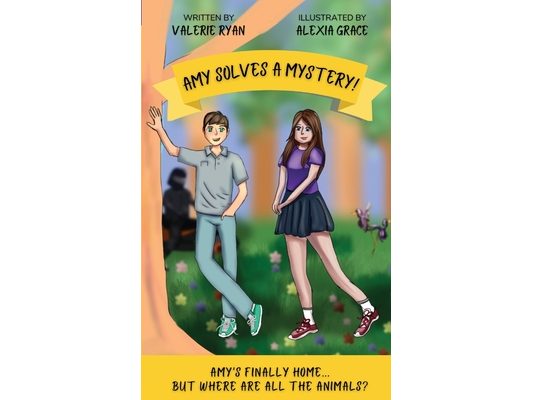 Amy Solves a Mystery!: Amy's Finally Home... But Where are all the Animals?