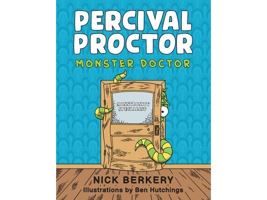 Percival Proctor Monster Doctor: A Funny Rhyming Children's Picture Book About Accepting Differences, Overcoming Fears and Promoting Empathy
