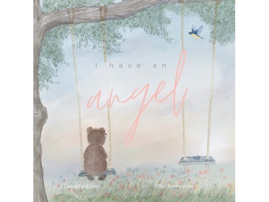I have an Angel: When You Lose A Loved One But Gain An Angel