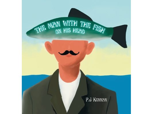 The Man With The Fish On His Head: An introduction to surrealism, art and concepts for kids