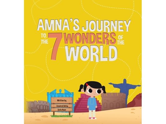 Amna's Journey to the 7 Wonders of the World