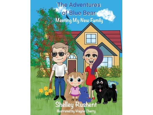 The Adventures of Blue Bear: Meeting My New Family