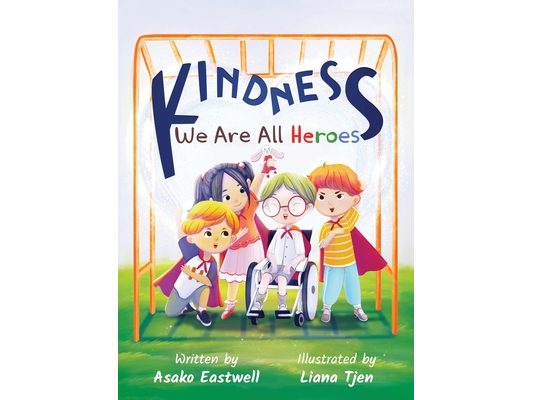 Kindness: We Are All Heroes