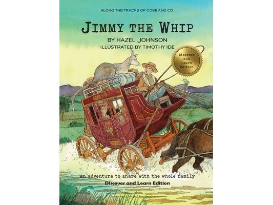 Along the tracks of Cobb and Co. - Jimmy the Whip (Discover and Learn Edition)