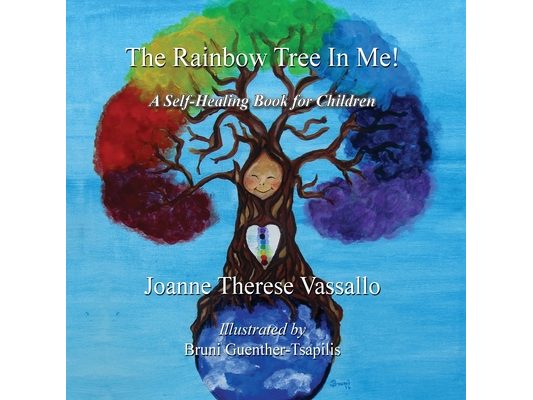 The Rainbow Tree in Me!: A Self-Healing Book for Children