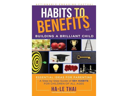 Habits to Benefits: Building a Brilliant Child