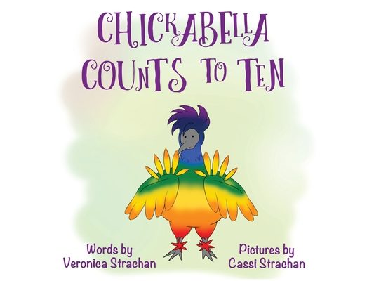 Chickabella Counts to Ten: The Adventures of Chickabella Book 2