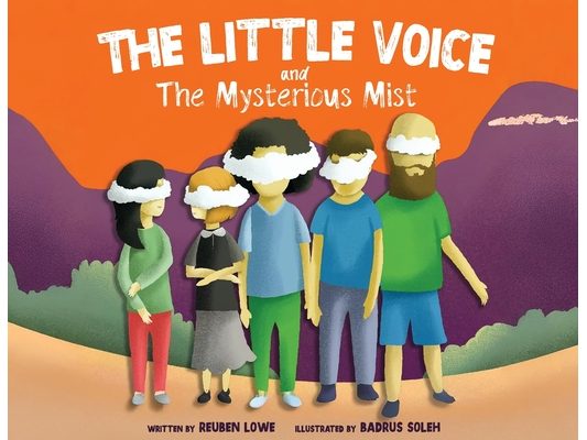 The Little Voice & The Mysterious Mist: Helping Kids Face Big Feelings and Worries through Mindfulness with Kindness - Soft Premium Ed.