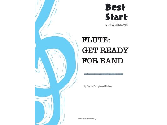 Flute: Get Ready For Band: Best Start Music Lessons