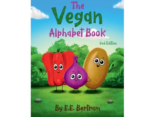 The Vegan Alphabet Book: 2nd Edition