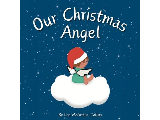 Our Christmas Angel: Remembering Loved Ones At Christmas Time