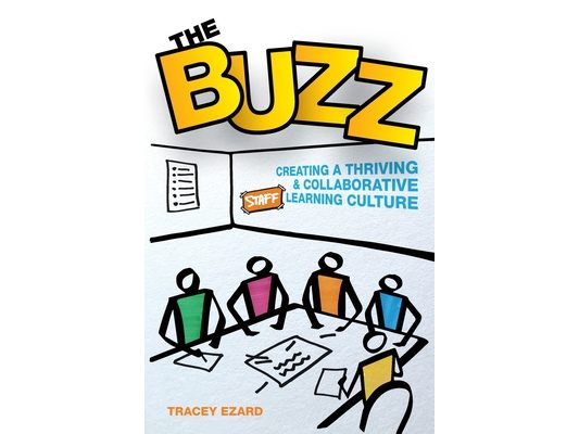The Buzz: Creating a Thriving and Collaborative Staff Learning Culture
