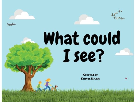 What could I see?